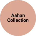 Business logo of Aahan collection