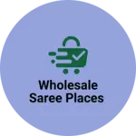 Business logo of Wholesale saree places