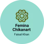 Business logo of Femina chikanart