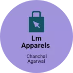 Business logo of Lm apparels