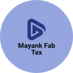 Business logo of Mayank fab tex