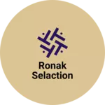 Business logo of Ronak Selaction