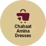 Business logo of Chahaat amina dresses