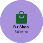 Business logo of B.R shop