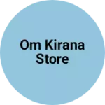Business logo of Om kirana store