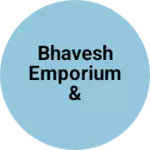 Business logo of BHAVESH EMPORIUM & SELECTION