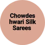 Business logo of Chowdeshwari silk sarees