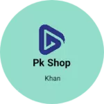 Business logo of Pk shop
