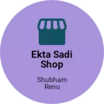 Business logo of Ekta Sadi shop wholesaler