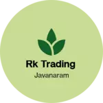Business logo of Rk trading