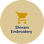 Business logo of Shivam Embroidery