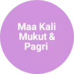Business logo of Maa kali mukut & pagri