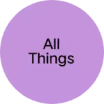 Business logo of All things