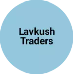 Business logo of Lavkush Traders