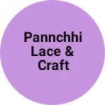 Business logo of PANNCHHI LACE & CRAFT