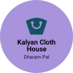 Business logo of Kalyan cloth house