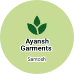 Business logo of Ayansh garments