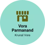 Business logo of Vora parmanand das vanmlidas