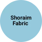 Business logo of Shoraim fabric