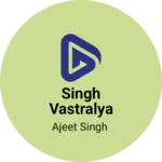 Business logo of Singh vastralya