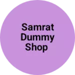 Business logo of Samrat dummy shop