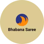 Business logo of bhabana saree