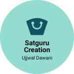 Business logo of Satguru creation
