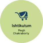 Business logo of Ishtikutum