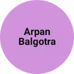 Business logo of Arpan Balgotra