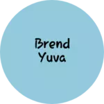 Business logo of Brend yuva