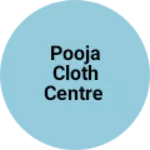 Business logo of Pooja cloth centre