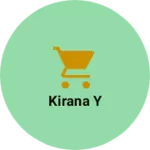 Business logo of Kirana y