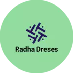 Business logo of Radha dreses
