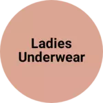 Business logo of Ladies underwear