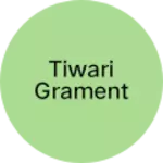 Business logo of Tiwari grament