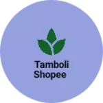 Business logo of Tamboli shopee