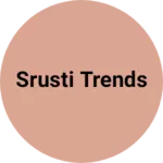 Business logo of Srusti trends
