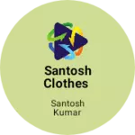 Business logo of Santosh clothes