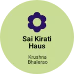Business logo of Sai kirati haus