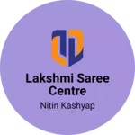Business logo of Lakshmi saree centre