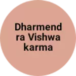 Business logo of Dharmendra vishwakarma