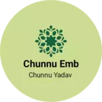 Business logo of Chunnu emb