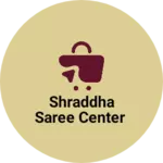 Business logo of Shraddha saree center