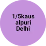 Business logo of 1/5kausalpuri delhi