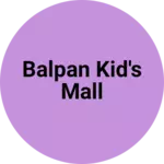 Business logo of Balpan kid's mall