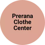 Business logo of prerana clothe center