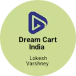 Business logo of Dream Cart India