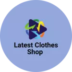 Business logo of Latest clothes Shop