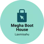 Business logo of Megha Boot House