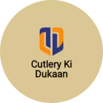 Business logo of Cutlery ki dukaan